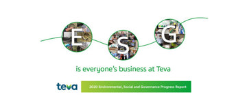 ESG is everyone's business at Teva. Teva 2020 Environmental, Social and Governance Progress Report