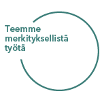 Teemme merkityksellist&auml; ty&ouml;t&auml; icon