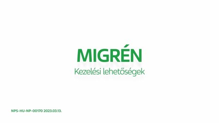 MIGRÉN Kezelési lehetőségek - NPS-HU-NP-00170 2023.03.13.