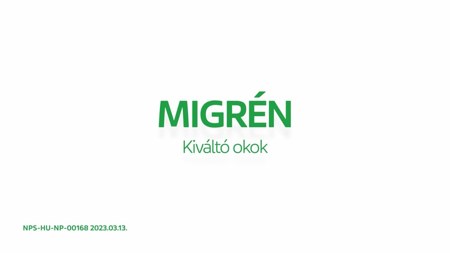 MIGRÉN Kiváltó okok - NPS-HU-NP-00168 2023.03.13.